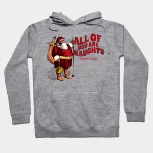 Santa Says All of You Are Naughty Hoodie